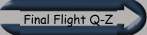 Final Flight Q-Z