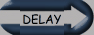 DELAY